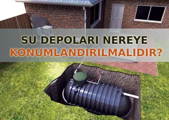 Su Depoları Nereye Konumlandırılmalıdır?